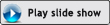 Play Slide Show